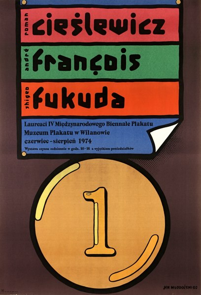 Laureaci 4-go Miedzyn. Biennale Plakatu: Cieslewicz, Francois, Fukuda, Winners of the 4thst International Poster Biennial Warsaw, Mlodozeniec Jan