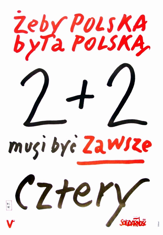 Solidarność, Żeby Polska była Polska, 2+2 musi być zawsze cztery, Solidarnosc- Let Poland be Poland. 2+2 must always equal four, Tomaszewski Henryk Solidarność, Żeby Polska była Polska, 2+2 musi być zawsze cztery, Solidarnosc- Let Poland be Poland. 2+2 must always equal four, Tomaszewski Henryk